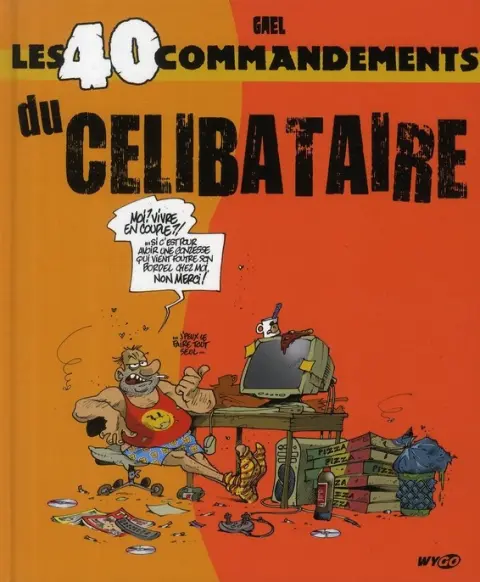 Les 40 commandements Les 40 commandements du célibataire