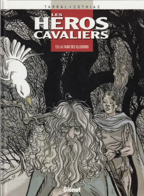 Les Héros cavaliers Tome 6 La faim des illusions