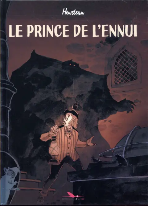 Itinérêve d'un gentilhomme d'infortune Le prince de l'ennui
