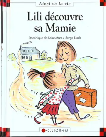 Ainsi va la vie Tome 9 Lili découvre sa mamie