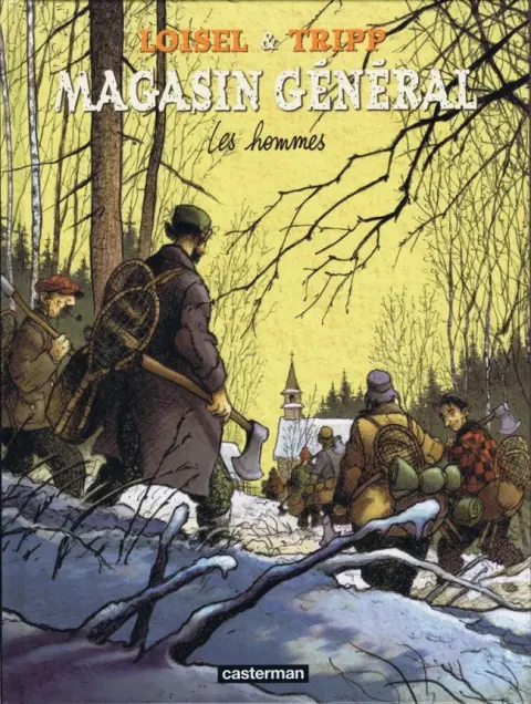 Magasin général Tome 3 Les hommes