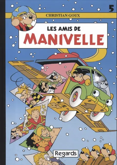 Manivelle Tome 5 Les amis de Manivelle