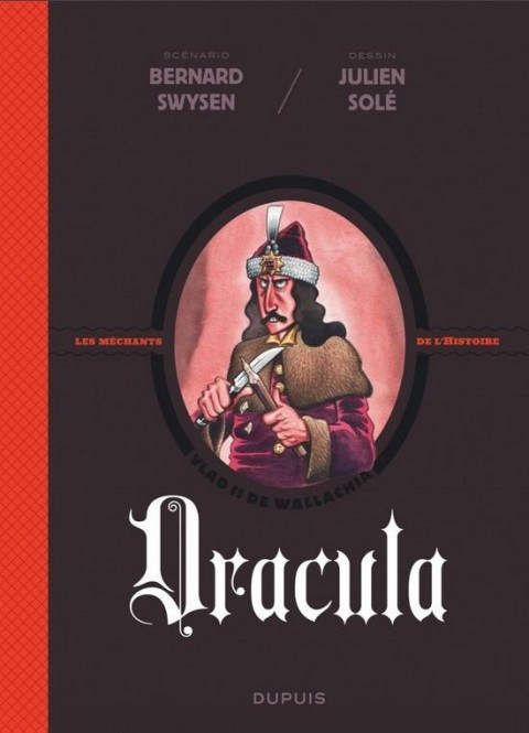 Couverture de l'album Les Méchants de l'Histoire / La Véritable Histoire Vraie Tome 1 Dracula