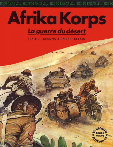 Couverture de l'album La Seconde guerre mondiale - Histoire B.D. Tome 7 Afrika Korps - La guerre du désert