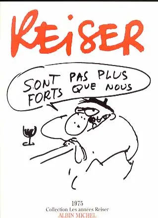 Les Années Reiser Tome 2 Sont pas plus forts que nous
