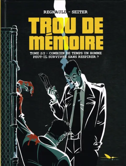 Trou de mémoire Tome 2 Combien de temps un homme peut-il survivre sans respirer ?