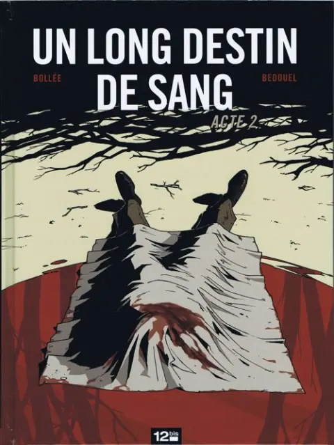 Un long destin de sang Tome 2 Acte 2