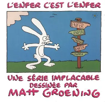 La vie en enfer Tome 6 L'enfer c'est l'enfer