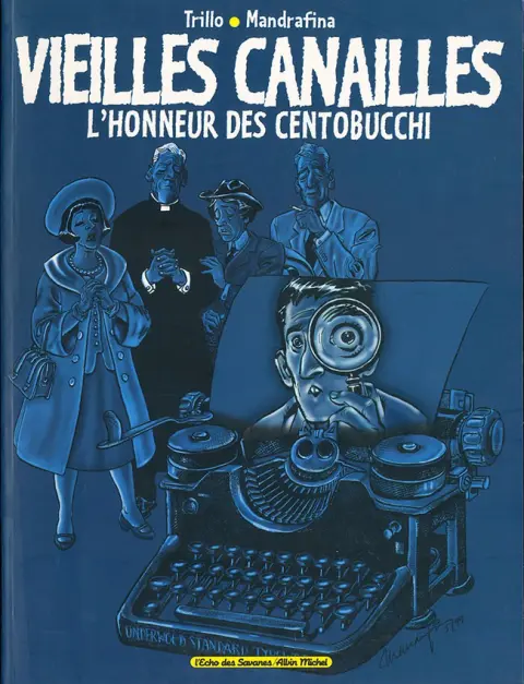 Vieilles canailles Tome 2 L'honneur des Centobucchi
