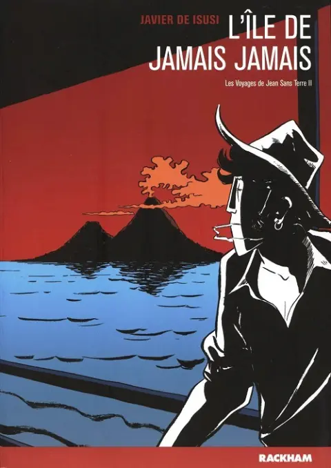 Les Voyages de Juan Sans Terre Tome 2 L'île de jamais jamais