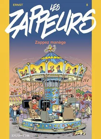 Les Zappeurs Tome 8 Zappez manège