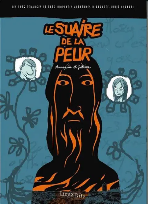 Les très étranges et très inopinées aventures d'Auguste-Louis Chandel Tome 4 Le suaire de la peur
