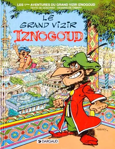 Couverture de l'album Iznogoud Tome 1 Le Grand Vizir Iznogoud
