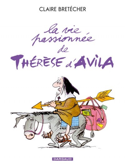Couverture de l'album La Vie passionnée de Thérèse d'Avila