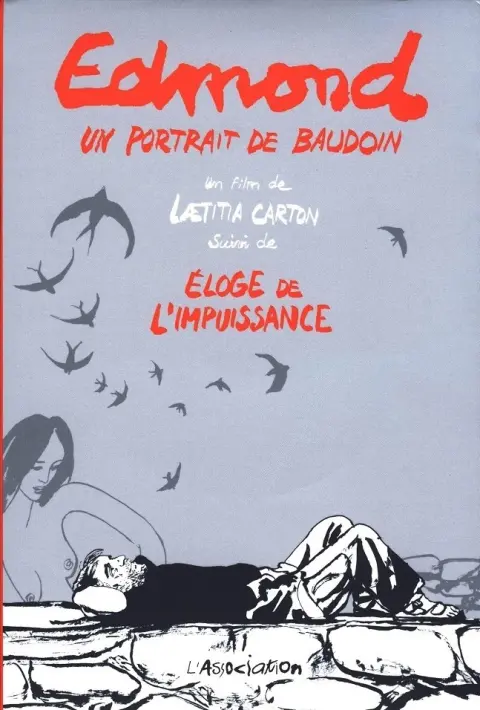 Edmond (un portrait de Baudoin) & Éloge de l'Impuissance