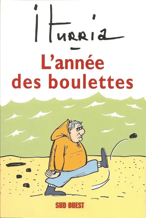Iturria - Dessins Sud-Ouest Dessins 2002-2003 - L'année des boulettes