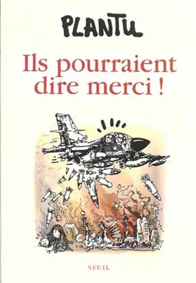 Ils pourraient dire merci !