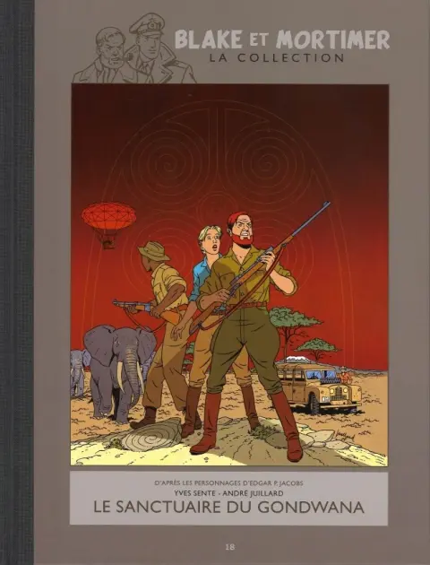Blake et Mortimer La Collection Tome 18 Le sanctuaire du Gondwana