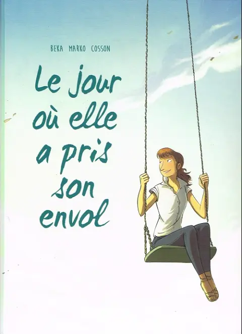 Couverture de l'album Le Jour où... Tome 2 Le jour où elle a pris son envol