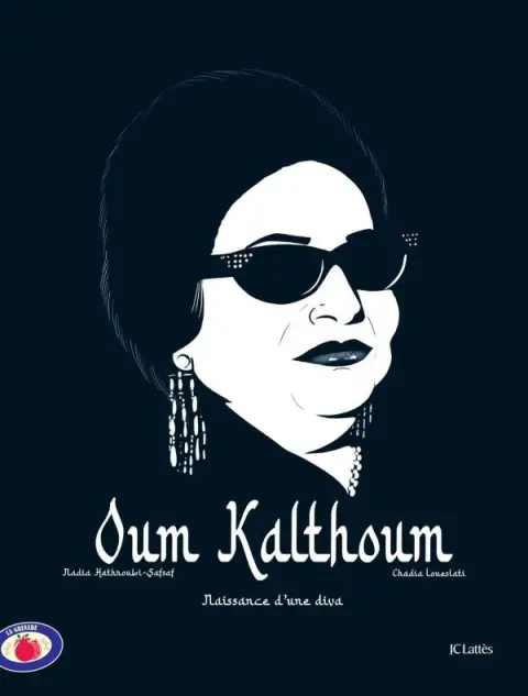 Oum Kalthoum Naissance d'une Diva