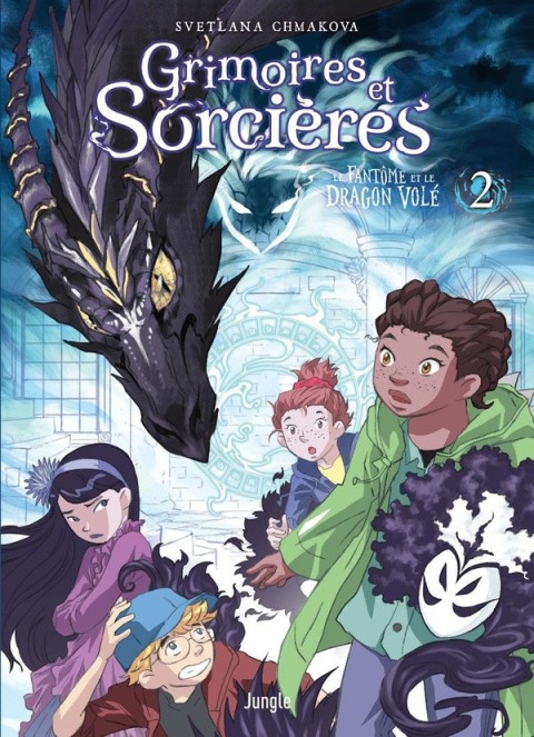 Grimoires et Sorcières Tome 2 Le Fantôme et le dragon volé