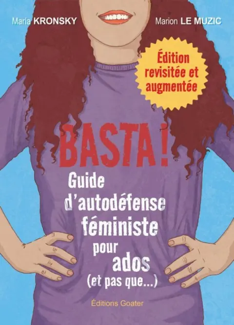 Basta ! Guide d'autodéfense féministe pour ados (et pas que…)