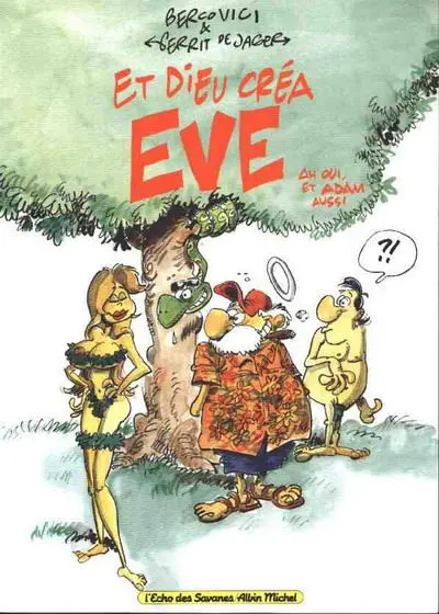 Et Dieu créa Eve ah oui, et Adam aussi
