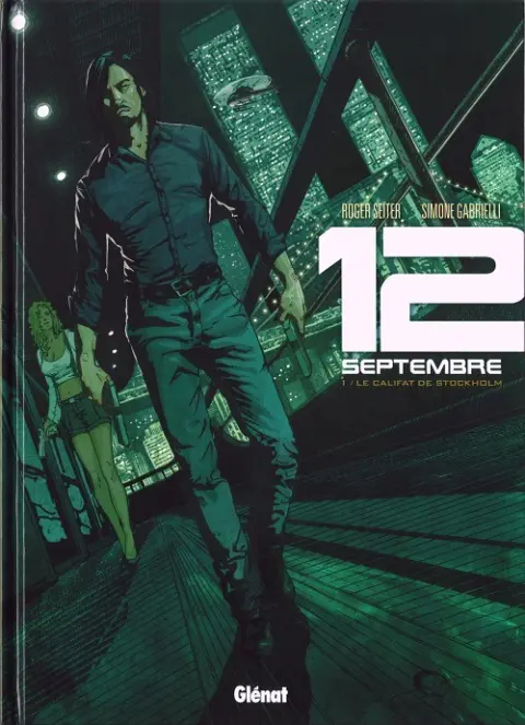 12 septembre Tome 1 Le Califat de Stockholm