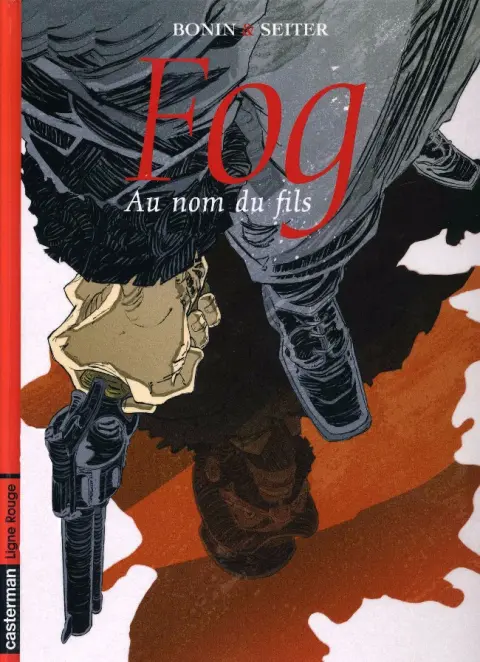 Fog Tome 8 Au nom du fils