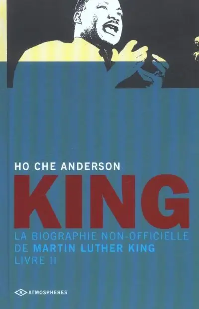 King Tome 2 La biographie non officielle de Martin Luther King