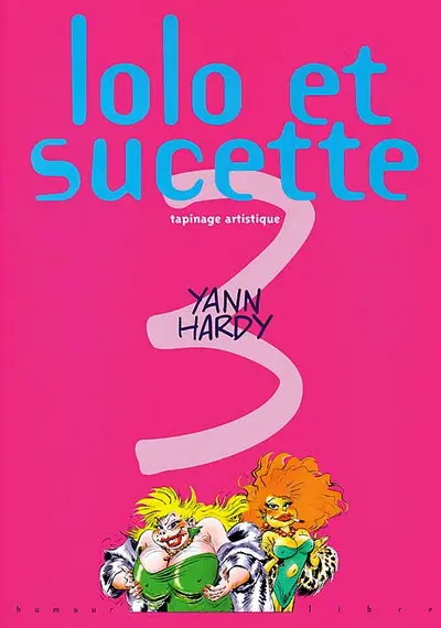 Lolo et Sucette Tome 3 Tapinage artistique