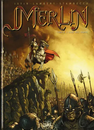 Merlin Tome 8 L'aube des armes