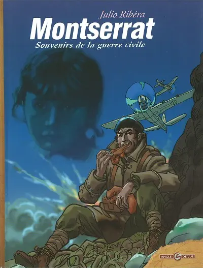Montserrat Tome 1 Souvenirs de la guerre civile