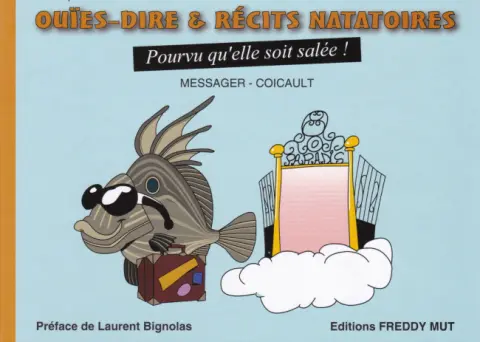 Ouïes-dire & Récits natatoires