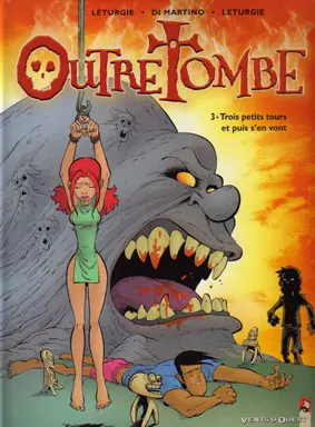 Outre Tombe Tome 3 Trois petits tours et puis s'en vont