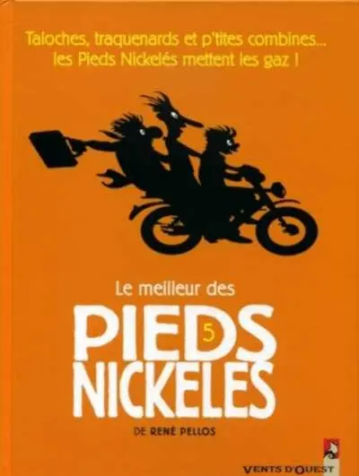 Le meilleur des Pieds Nickelés Tome 5 Taloches, traquenards et p'tites combines... les Pieds Nickelés mettent les gaz!