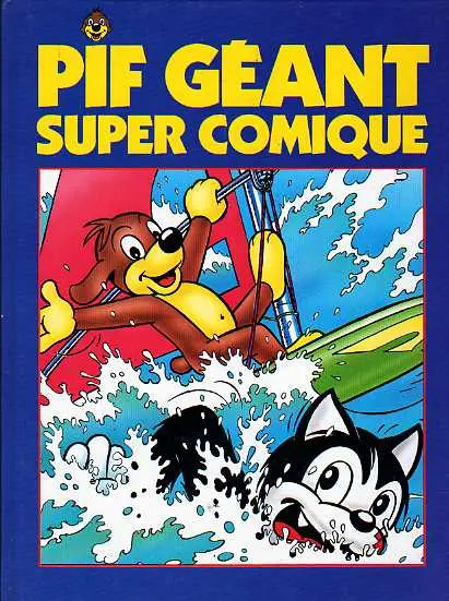 Pif Géant Super Comique Tome 4 Croyez-vous au Père Noël et suite
