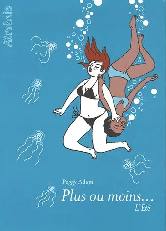 Plus ou moins... Tome 2 L'été