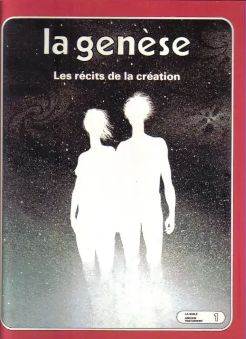 Ancien testament Tome 1 La Genèse, Les récits de la Création