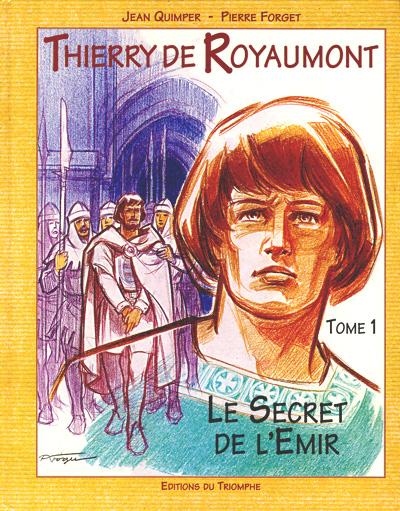 Couverture de l'album Thierry de Royaumont Tome 1 Le Secret de l'Émir - Tome 1