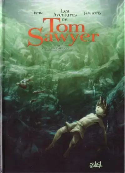 Les Aventures de Tom Sawyer Tome 3 Coup de théâtre