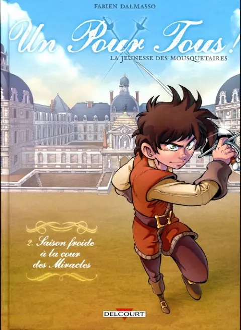 Un pour tous ! Tome 2 Saison froide à la cour des Miracles