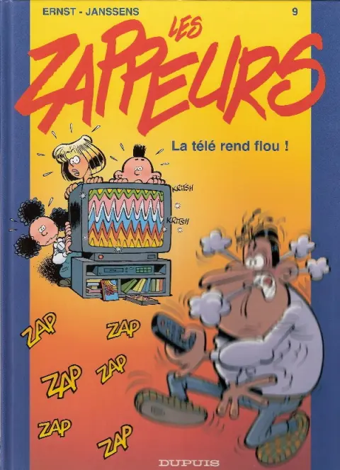 Les Zappeurs Tome 9 La télé rend flou !