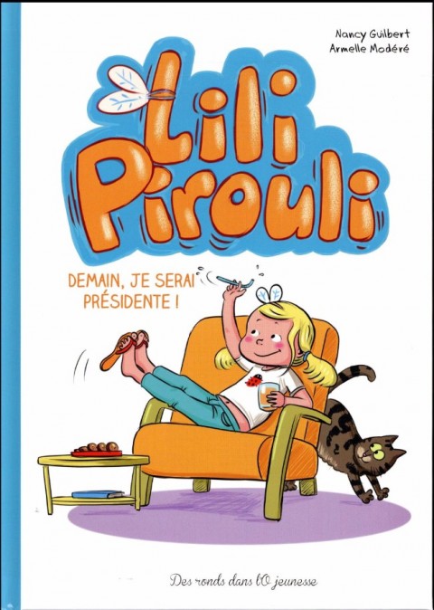 Couverture de l'album Lili Pirouli Tome 2 Demain, je serai présidente !