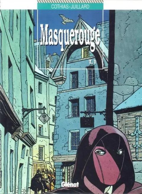 Couverture de l'album Masquerouge - Épisode 1 - Juillard Tome 1