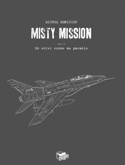 Misty Mission Tome 2 En enfer comme au Paradis