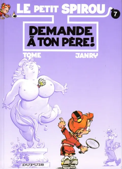 Couverture de l'album Le Petit Spirou Tome 7 Demande à ton père !