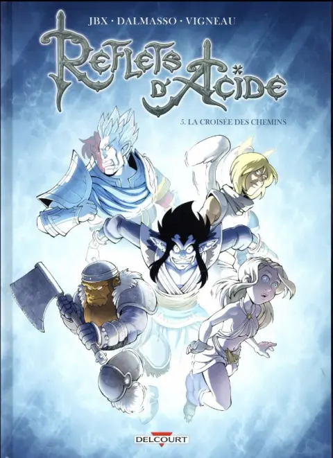Reflets d'Acide Tome 5 La croisée des chemins