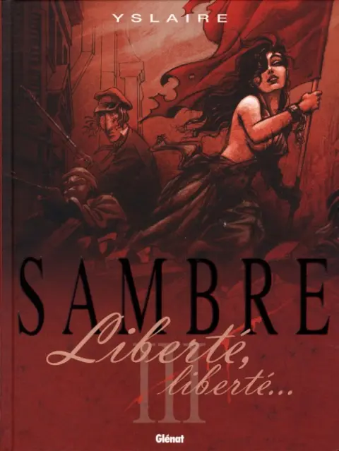 Couverture de l'album Sambre Tome 3 Liberté, liberté...