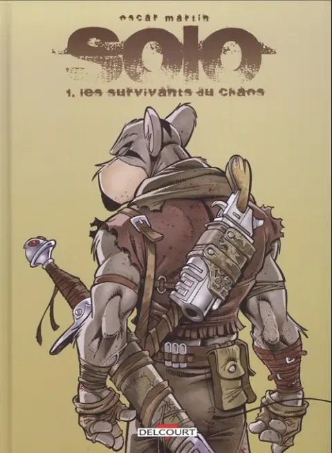 Solo Tome 1 Les survivants du chaos